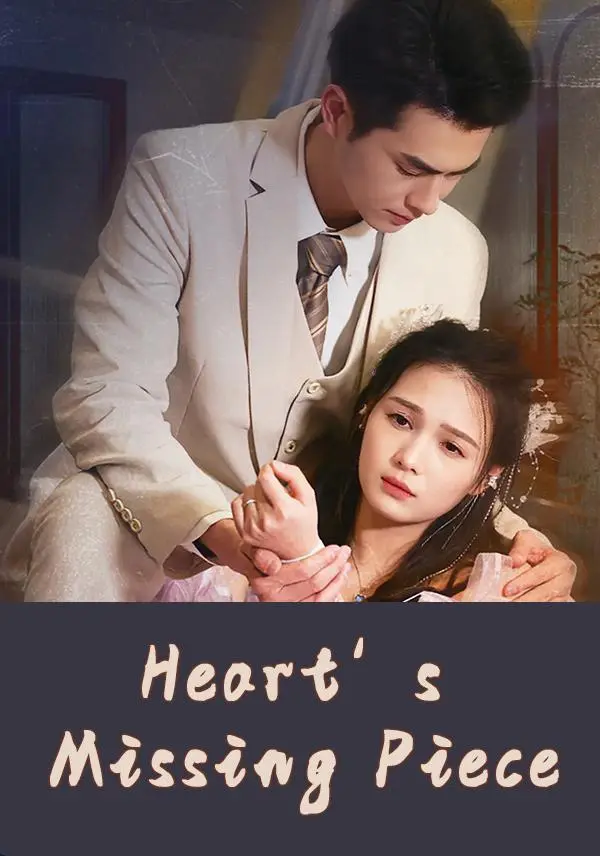 Heart’s Missing Piece short drama poster