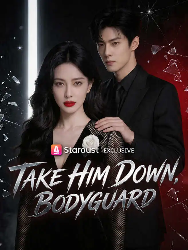 Take Him Down, Bodyguard short drama poster