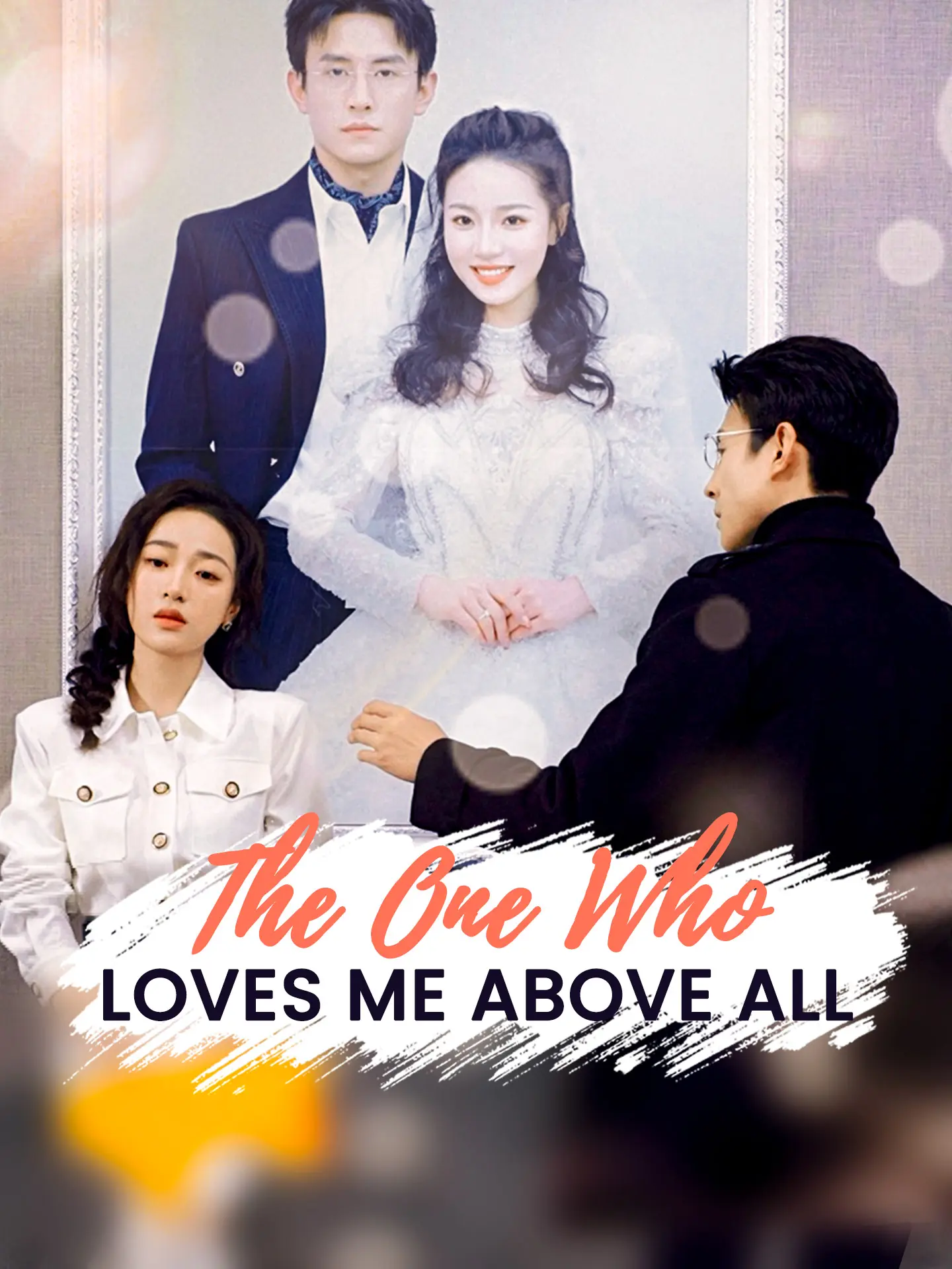 The One Who Loves Me Above All short drama poster