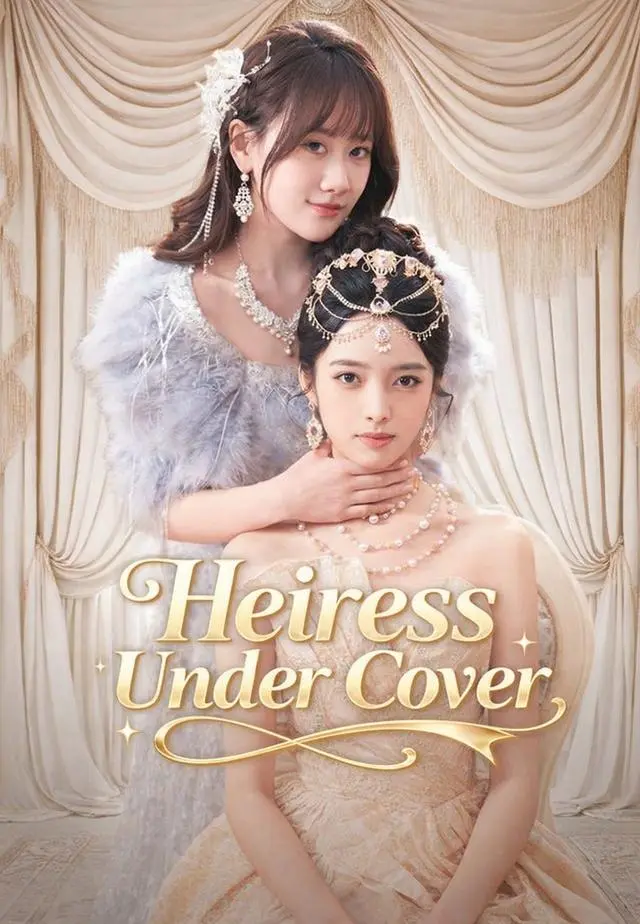 Heiress Under Cover short drama poster