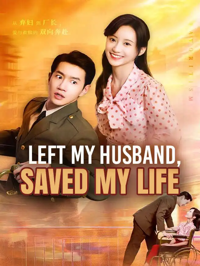 Left My Husband, Saved My Life short drama poster