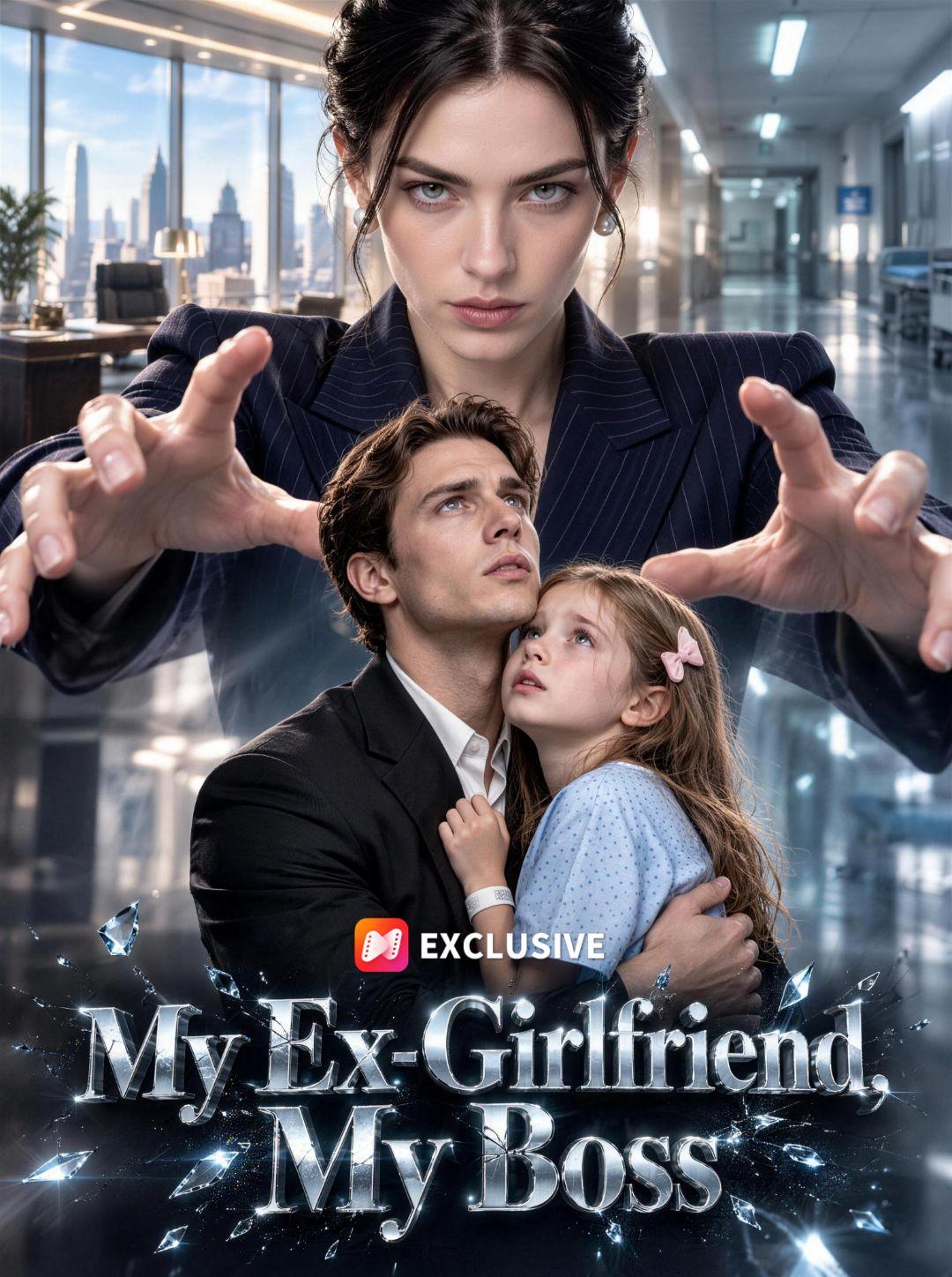 My Ex-Girlfriend, My Boss short drama poster
