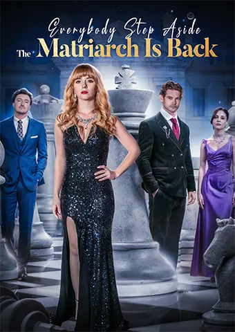 Everybody Step Aside, The Matriarch Is Back short drama poster