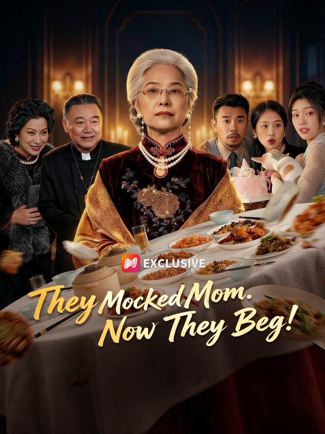 They Mocked Mom. Now They Beg! short drama poster
