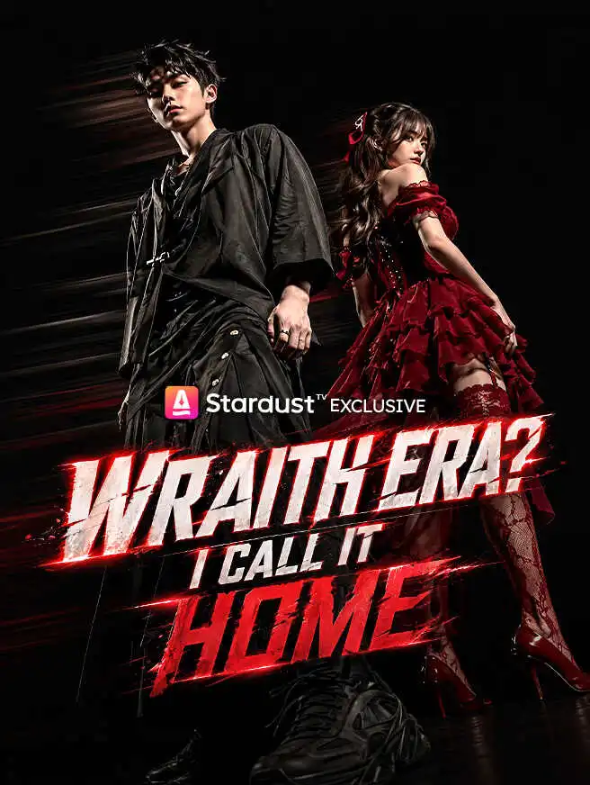 Wraith Era? I Call It Home short drama poster
