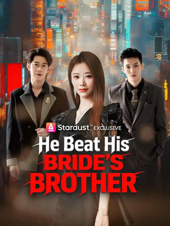 He Beat His Bride's Brother short drama poster