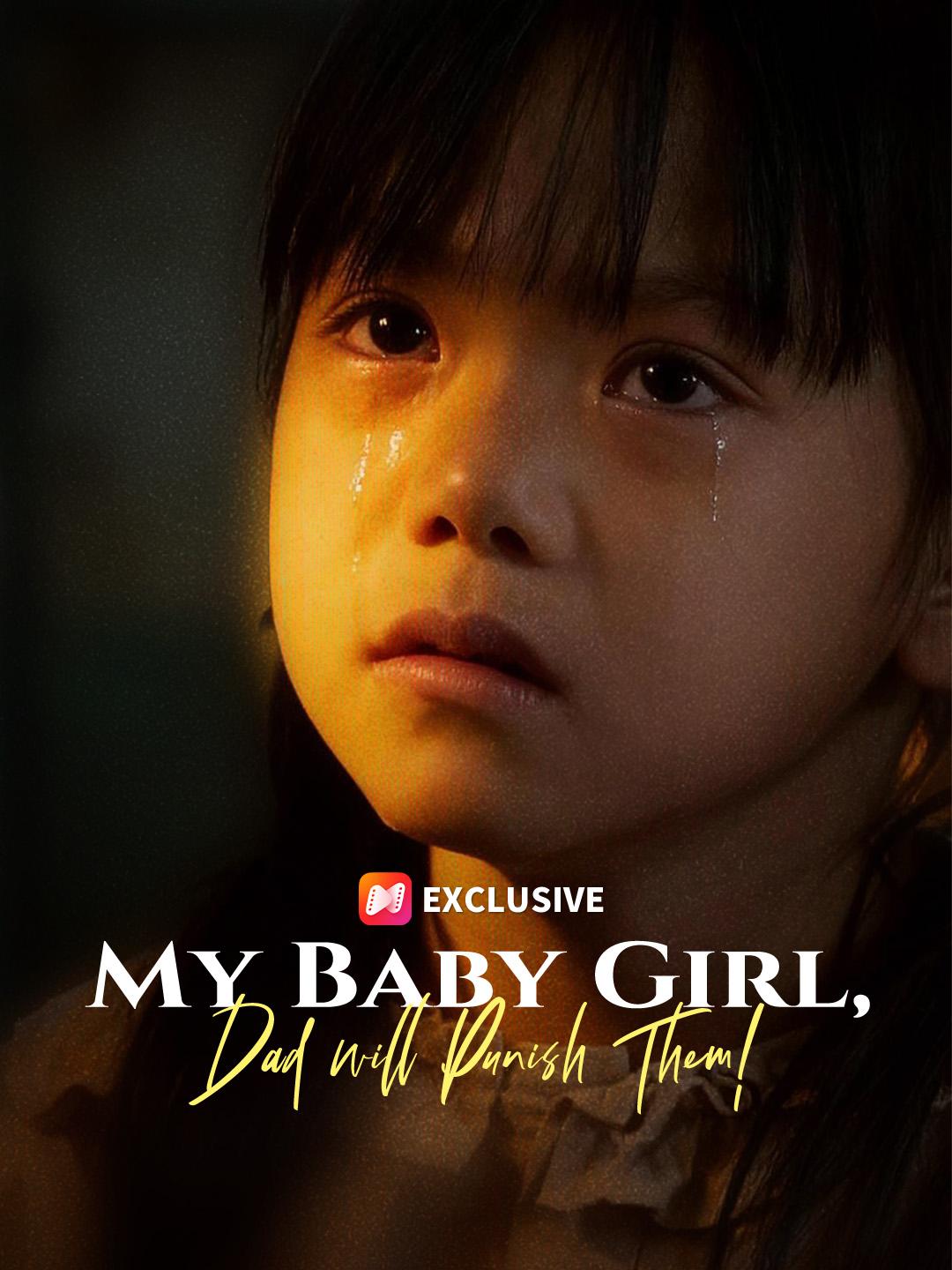 My Baby Girl, Dad will Punish Them! short drama poster