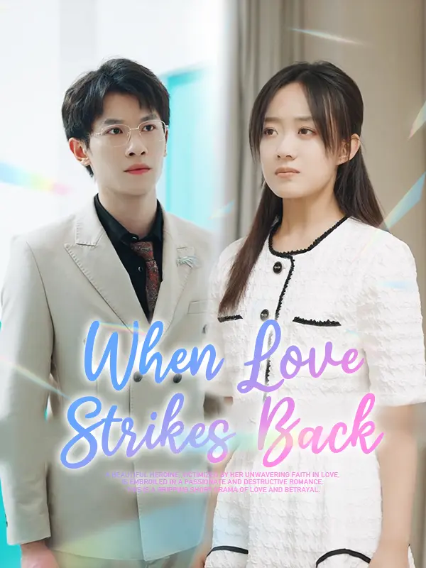 When Love Strikes Back short drama poster