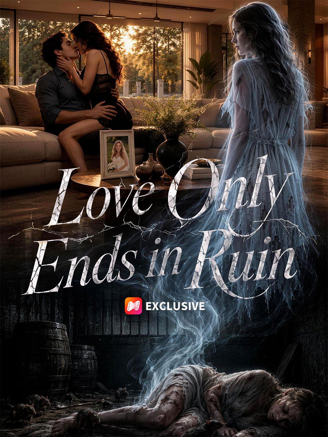 Love Only Ends in Ruin short drama poster