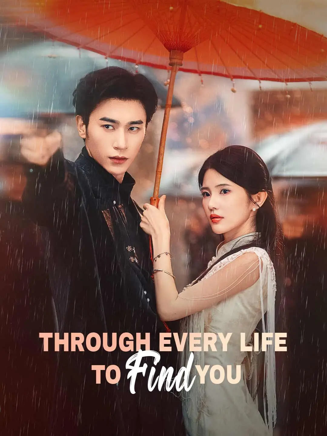 Through Every Life to Find You short drama poster