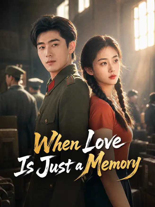 When Love Is Just a Memory short drama poster
