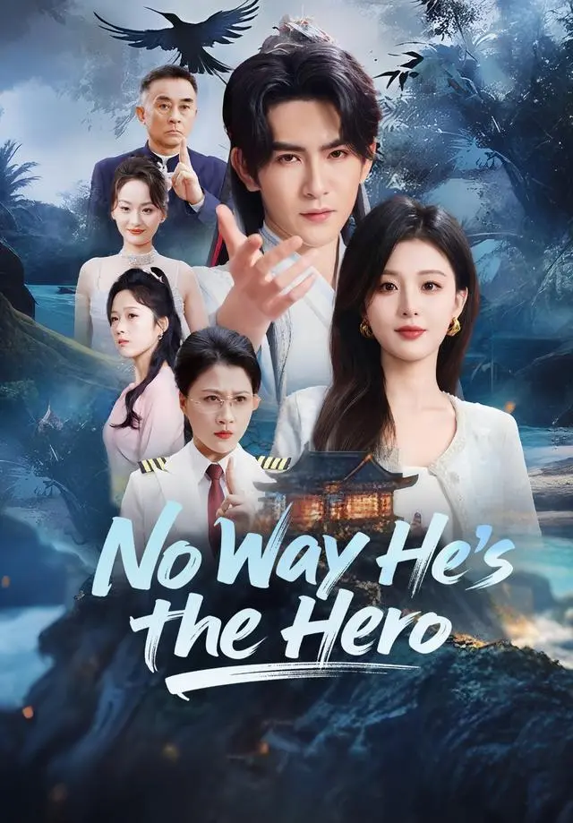 No Way He's the Hero short drama poster
