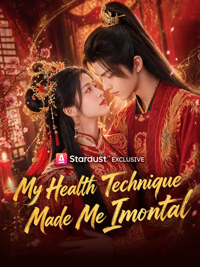 My Health Technique Made Me Immortal short drama poster