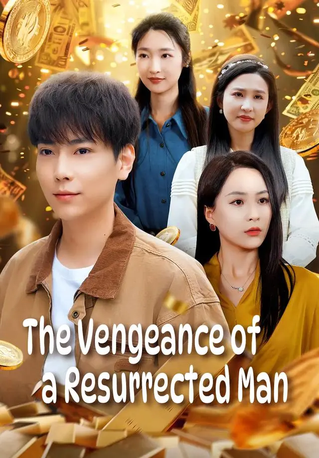 The Vengeance of a Resurrected Man short drama poster