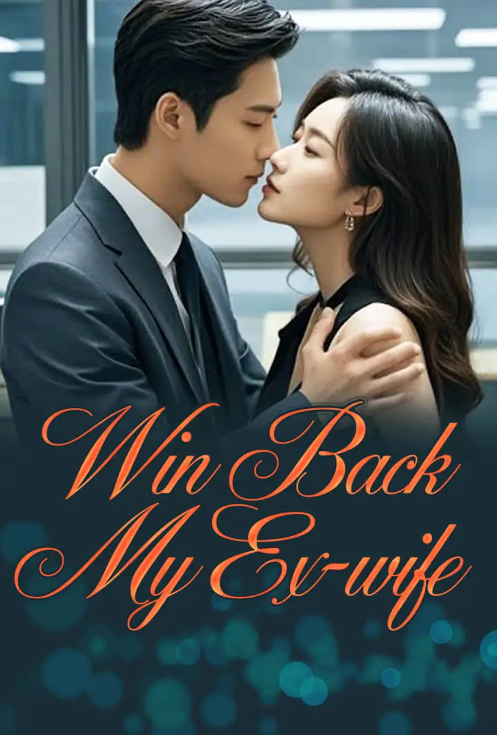 Win Back My Ex-wife short drama poster