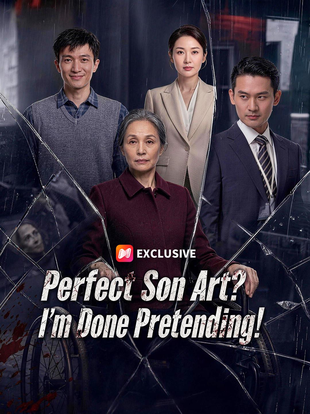 Perfect Son Act? I'm Done Pretending! short drama poster