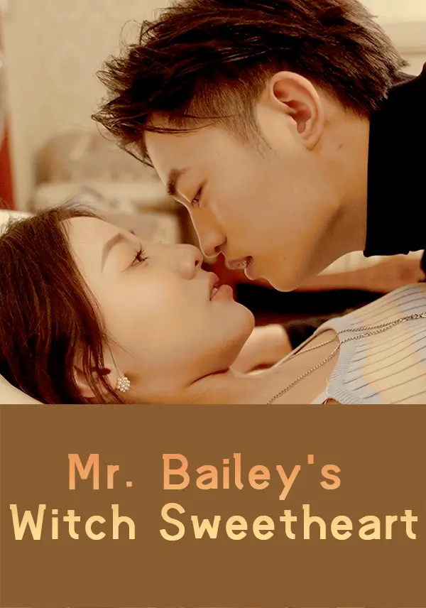 Mr. Bailey's Witch Sweetheart short drama poster