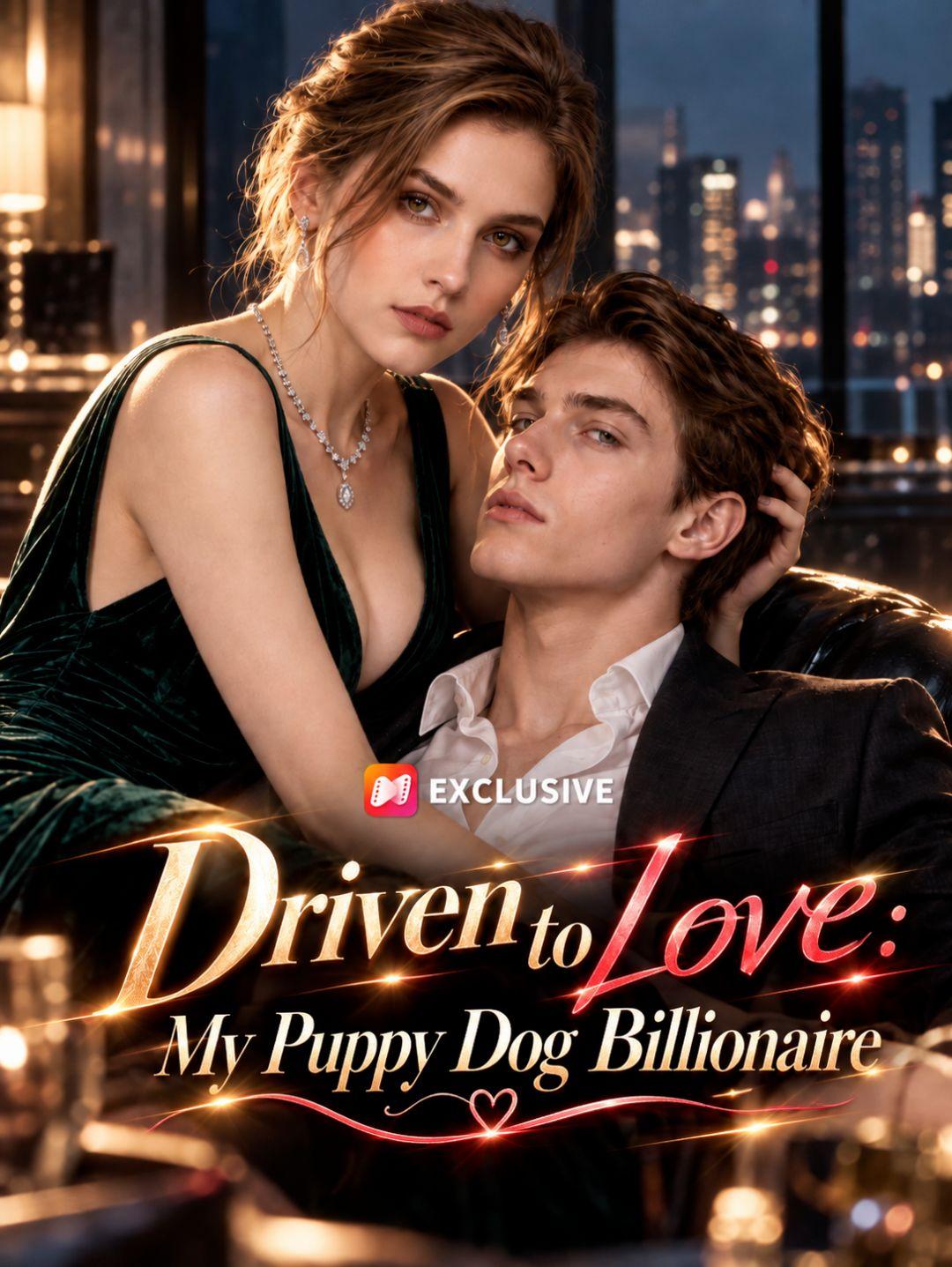 Driven to Love: My Puppy Dog Billionaire short drama poster