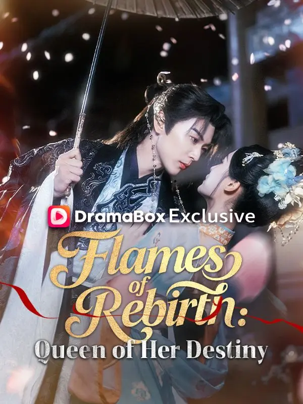 Flames of Rebirth: Queen of Her Destiny short drama poster