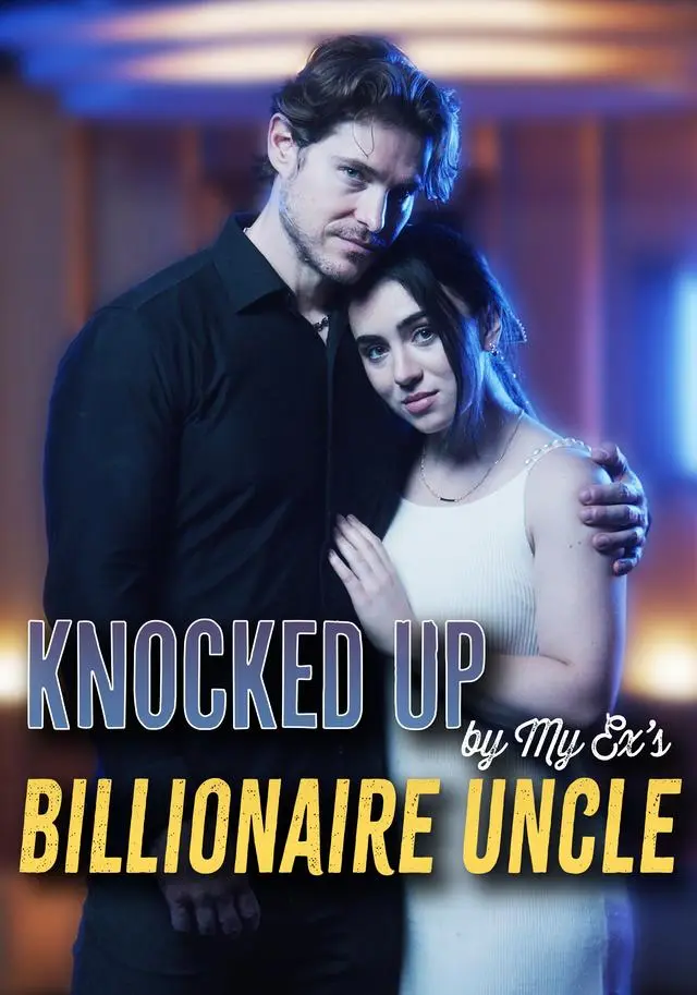 Knocked Up by My Ex's Billionaire Uncle short drama poster
