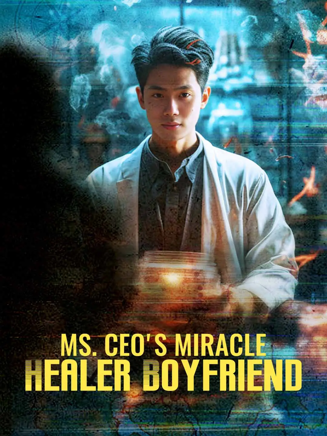 Ms. CEO's Miracle Healer Boyfriend short drama poster