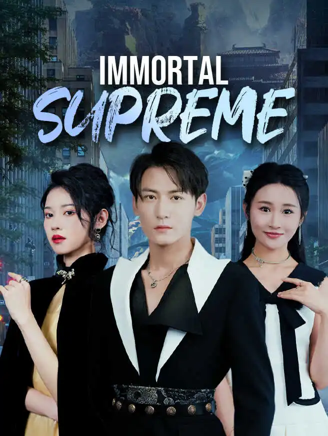 Immortal Supreme short drama poster