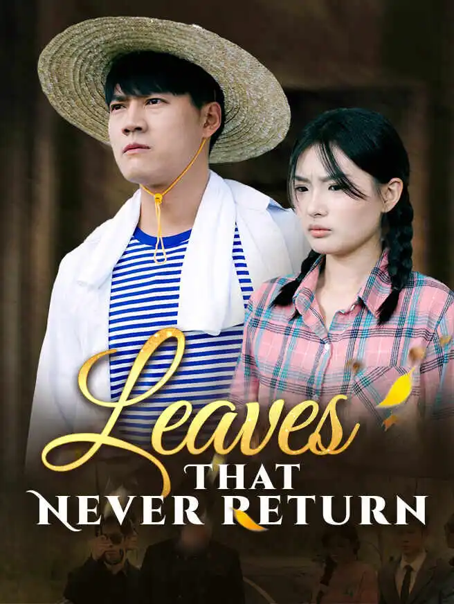 Leaves That Never Return short drama poster