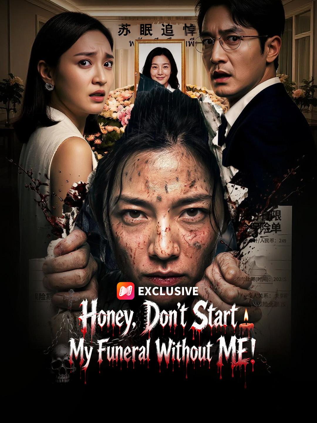 Honey, Don't Start My Funeral Without ME! short drama poster