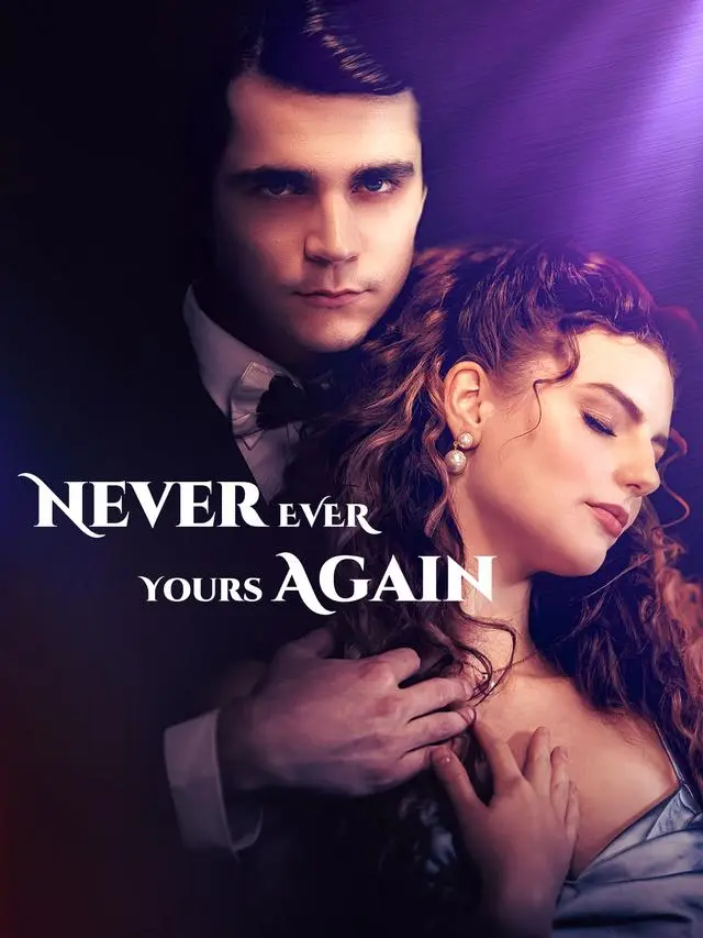 Never Ever Yours Again short drama poster