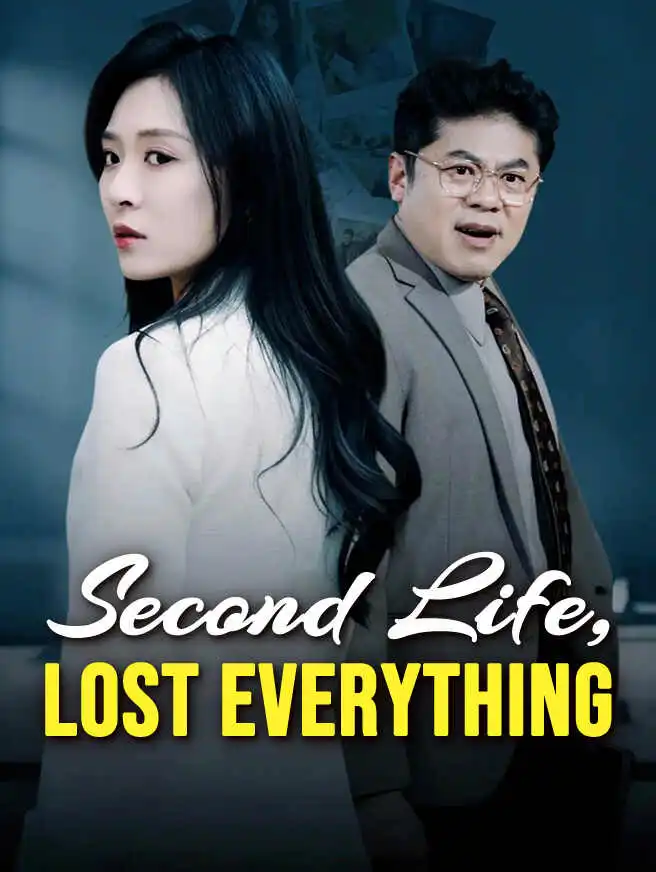 Second Life, Lost Everything short drama poster