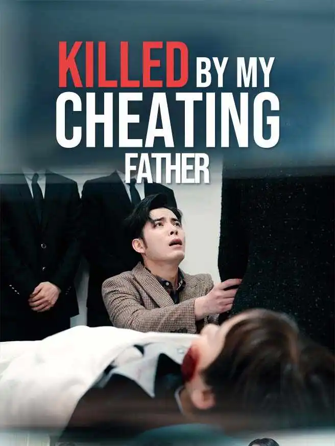 Killed by My Cheating Father short drama poster