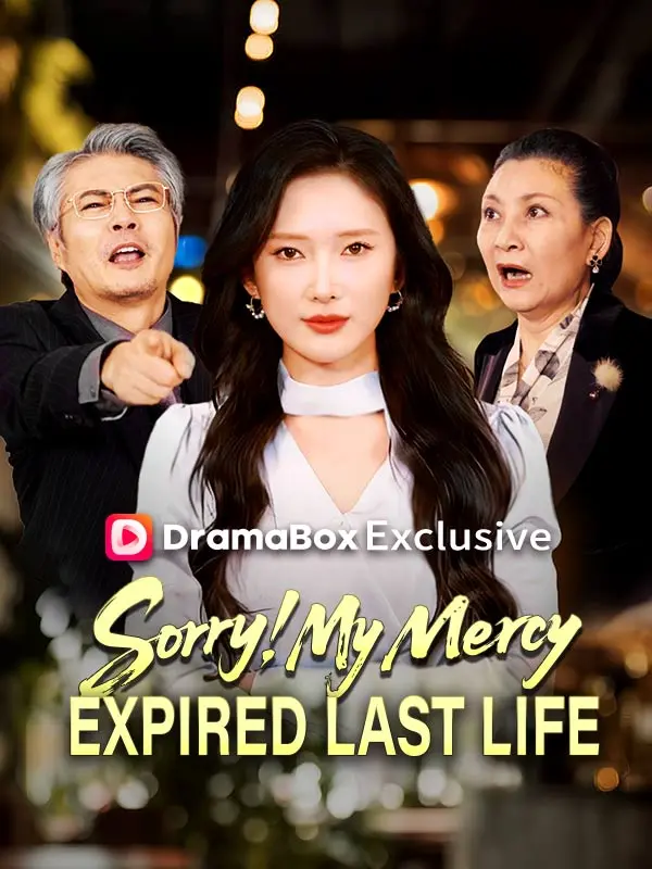 Sorry, My Mercy Expired Last Life short drama poster