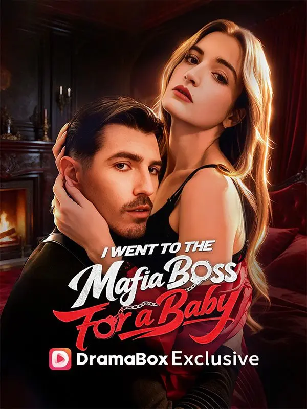 I Went to the Mafia Boss for a Baby short drama poster
