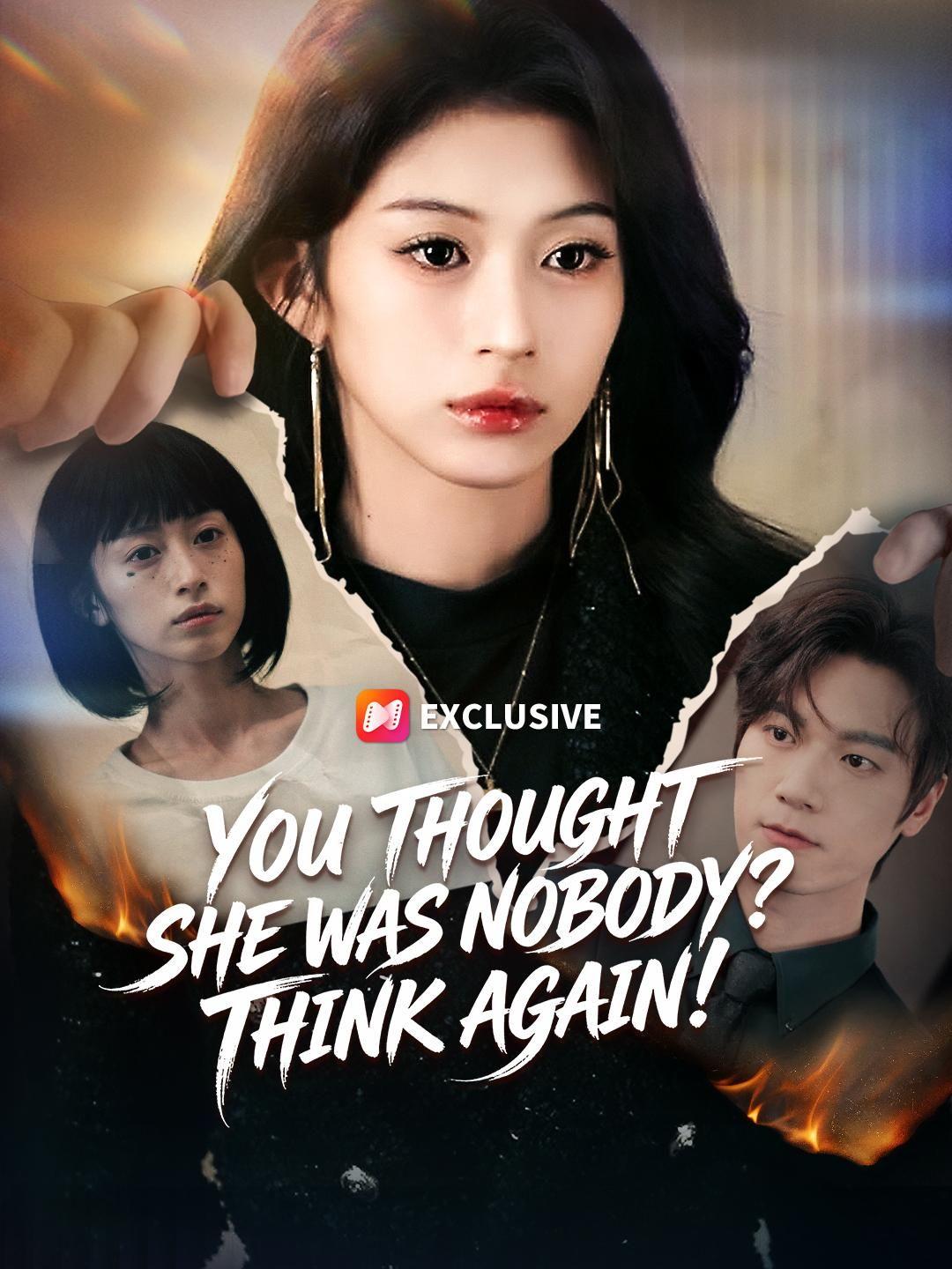 You Thought She Was Nobody? Think Again! short drama poster