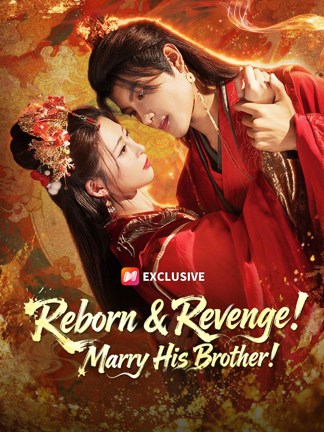 Reborn & Revenge! Marry His Brother! short drama poster