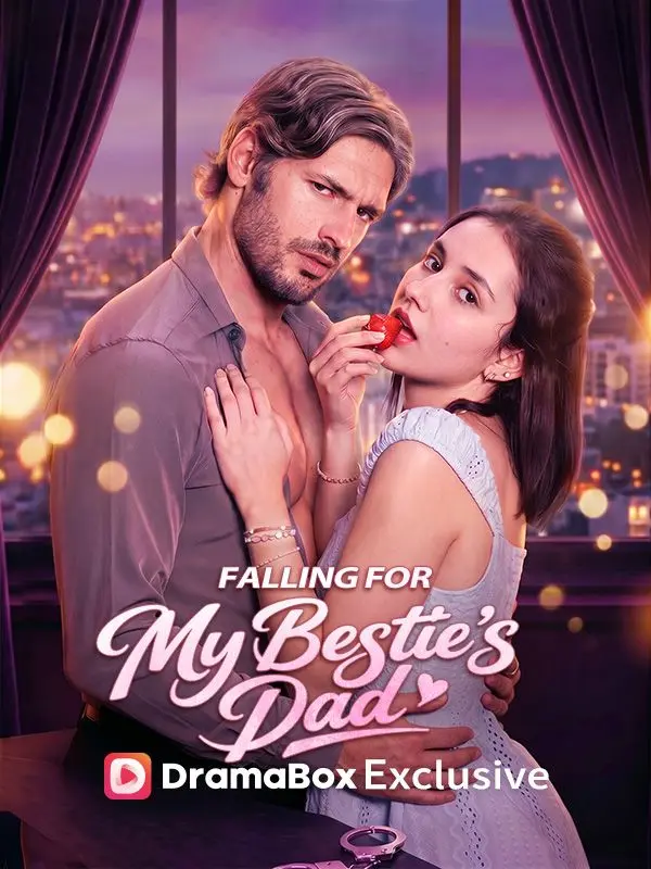 Falling For My Bestie’s Dad short drama poster