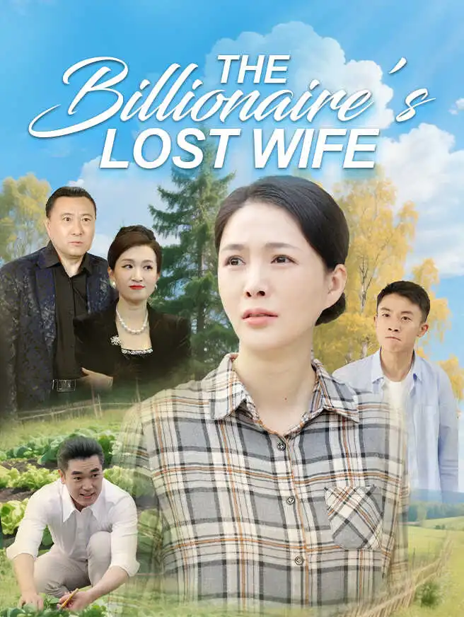 The Billionaire’s Lost Wife short drama poster
