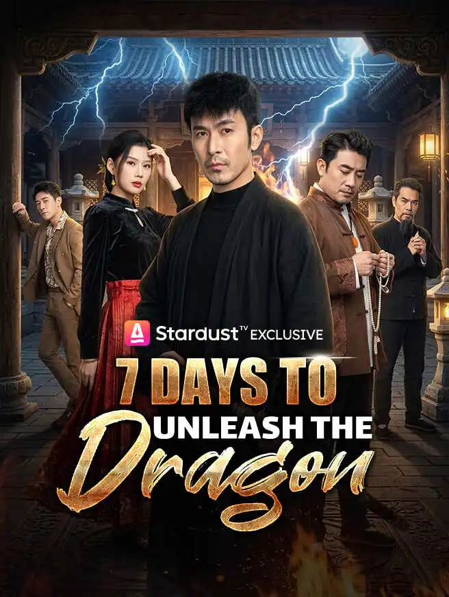 7 Days to Unleash the Dragon short drama poster