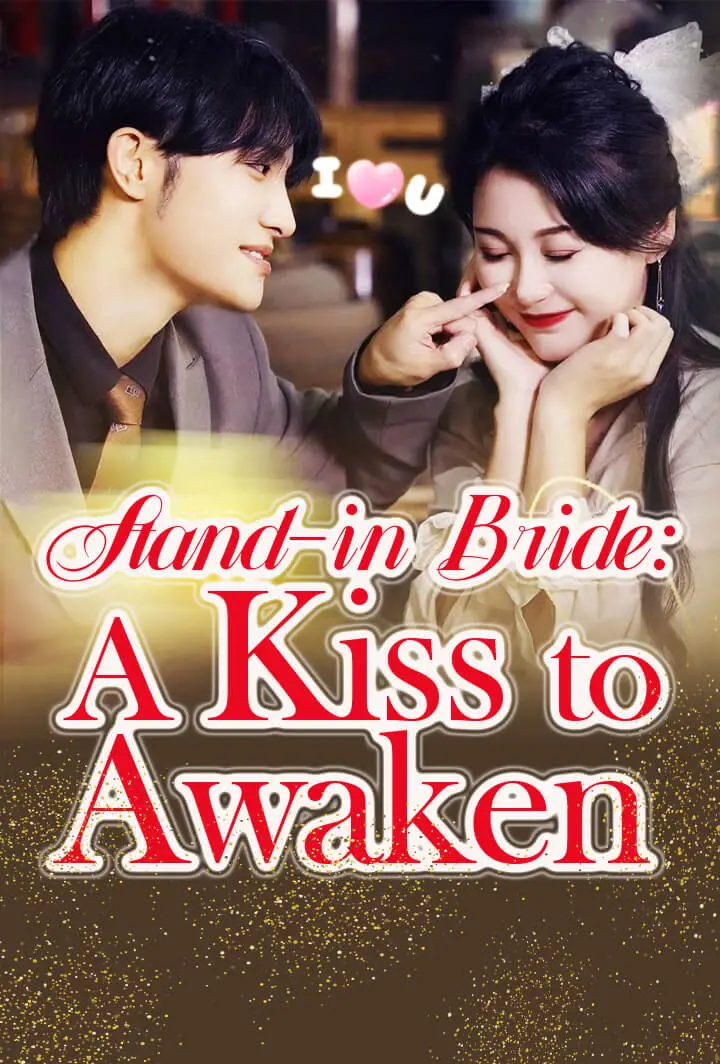 Stand-in Bride: A Kiss to Awaken short drama poster