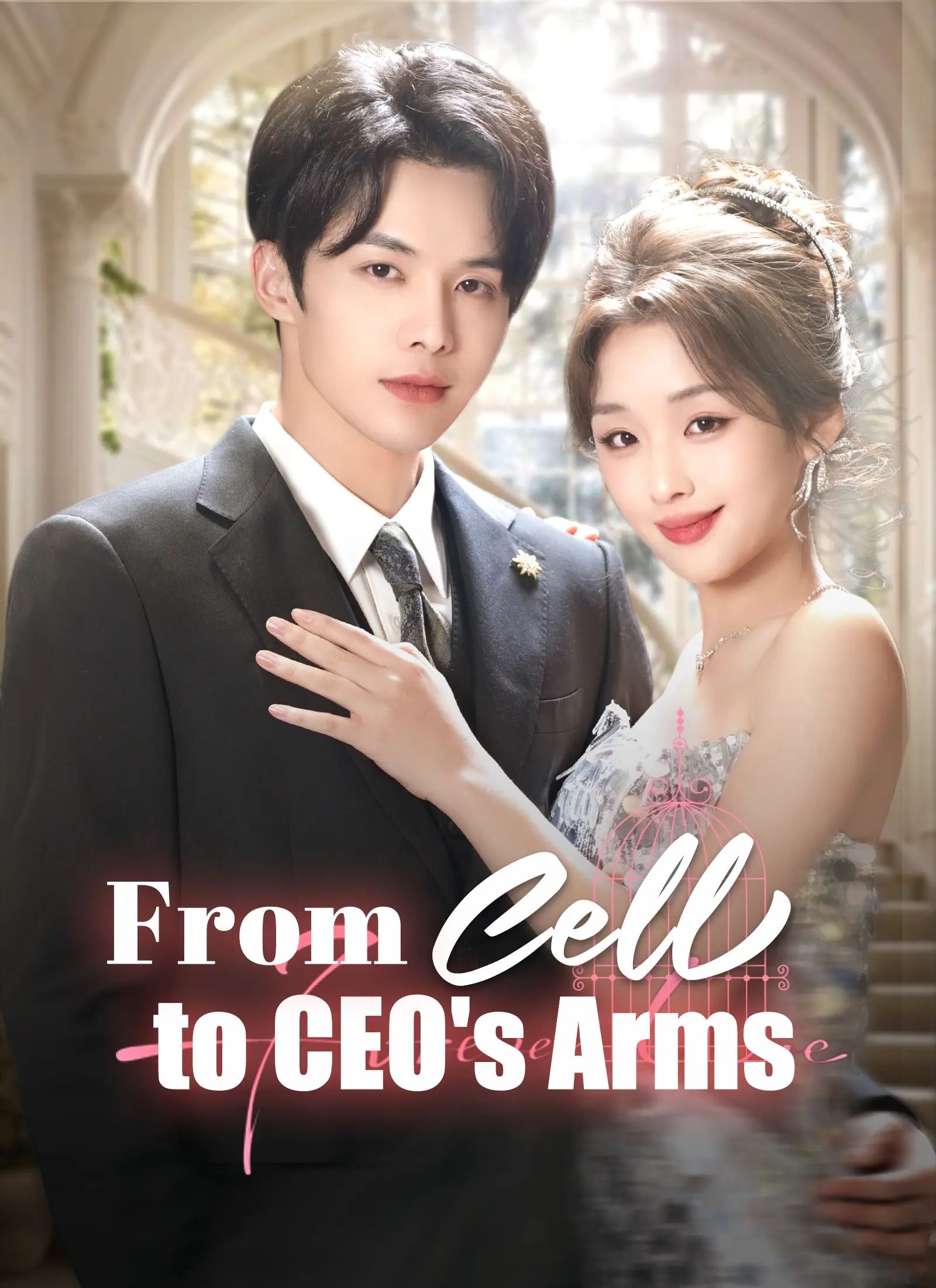 From Cell to CEO's Arms short drama poster