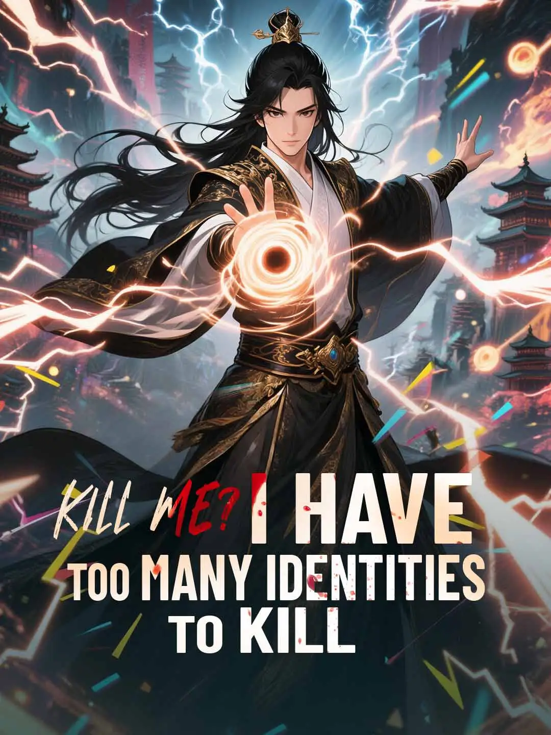 Kill Me? I Have Too Many Identities to Kill short drama poster