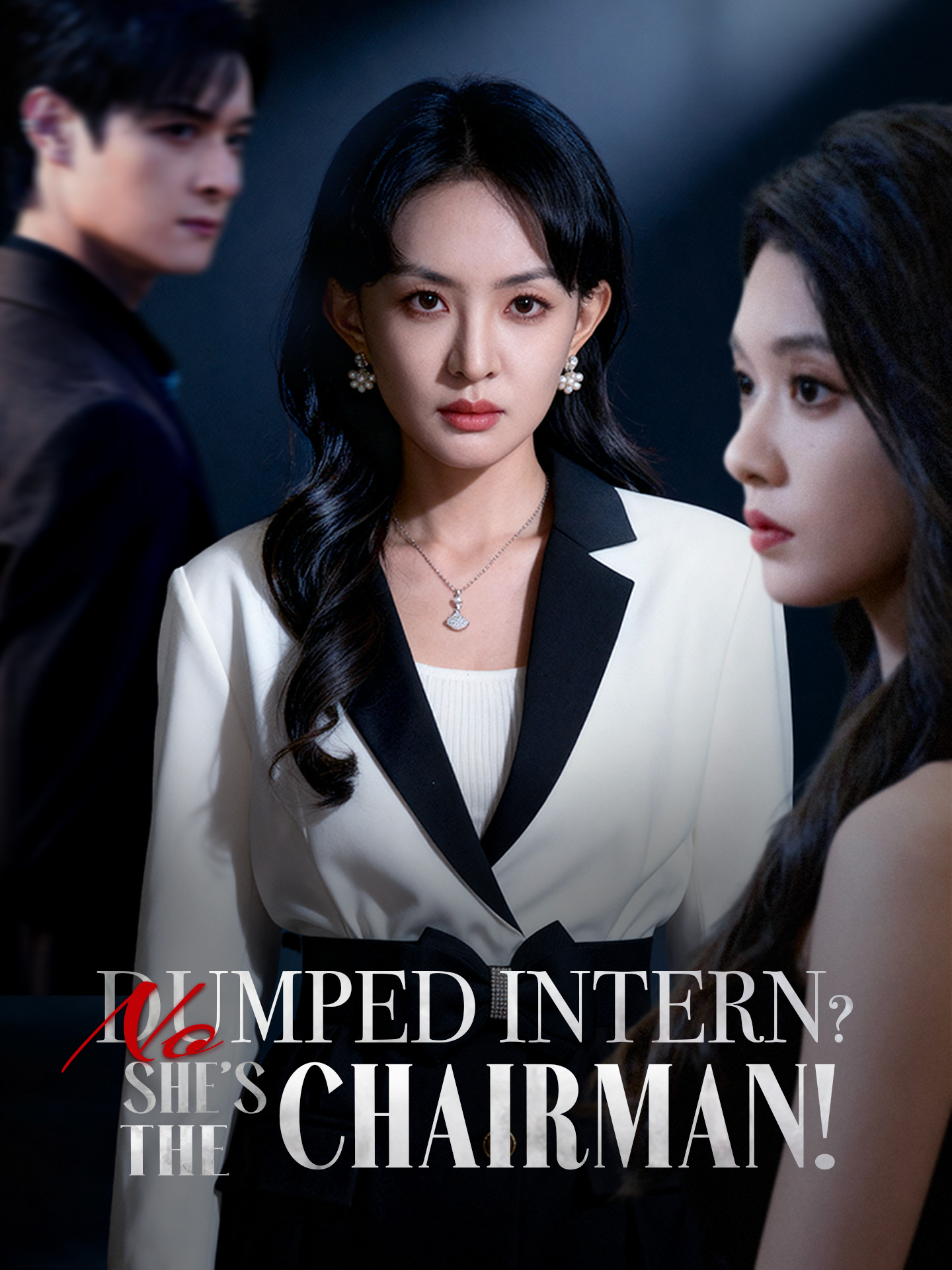 Dumped Intern? No, She’s the Chairman! short drama poster