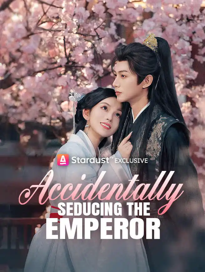 Accidentally Seducing the Emperor short drama poster