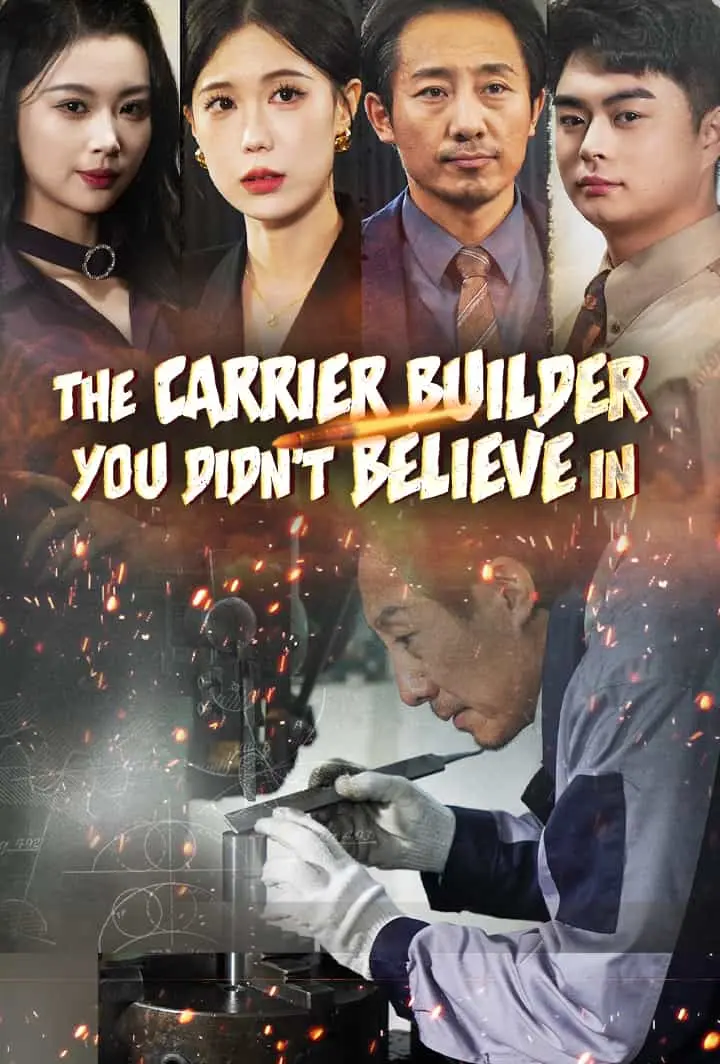 The Carrier Builder You Didn't Believe In short drama poster