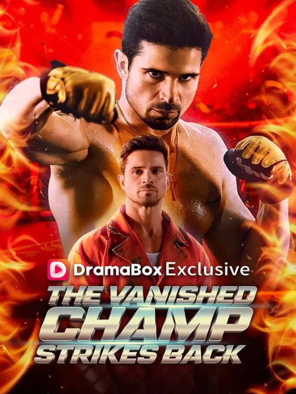 The Vanished Champ Strikes Back short drama poster