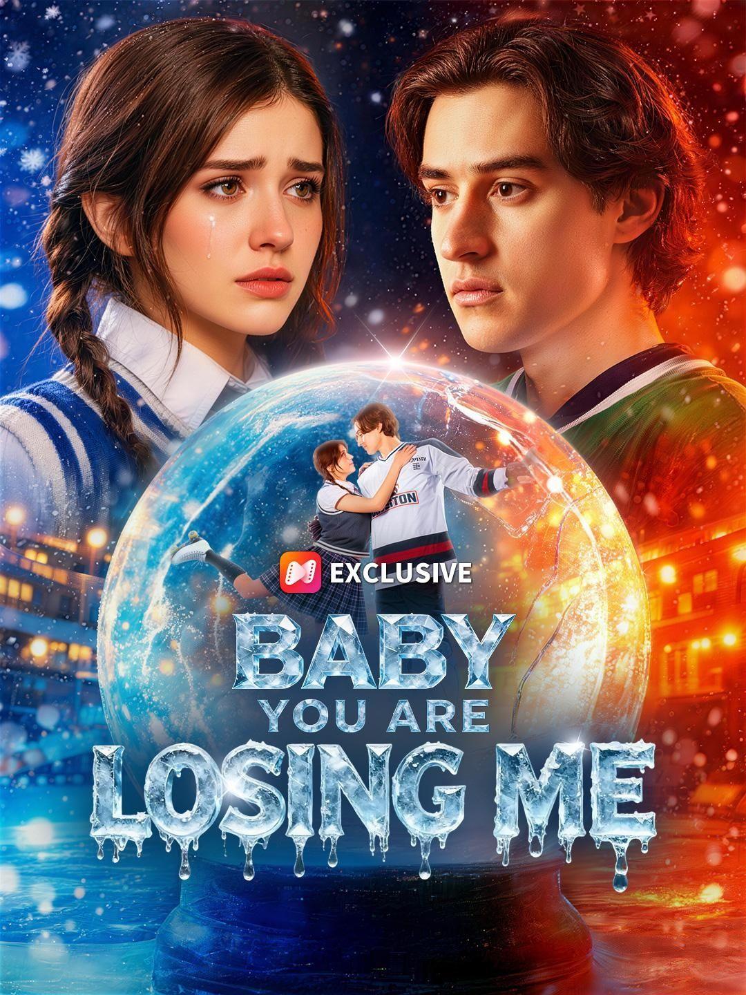 Baby You Are Losing Me short drama poster