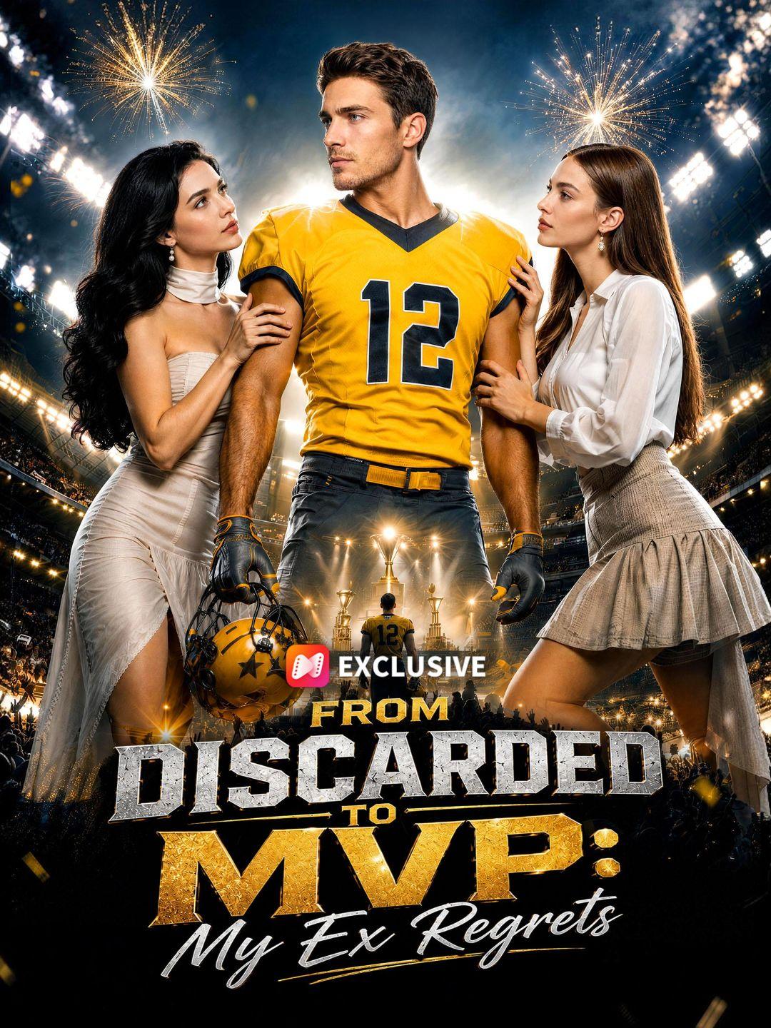 From Discarded to MVP: My Ex Regrets short drama poster