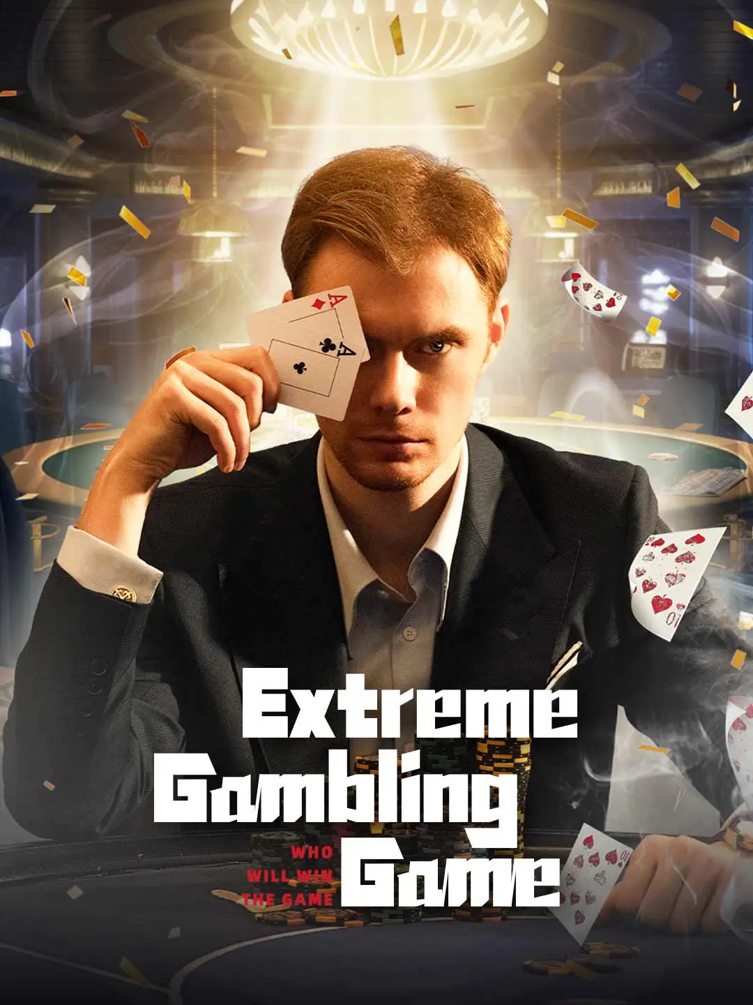Extreme Gambling Game short drama poster