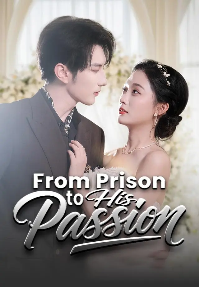 From Prison to His Passion short drama poster