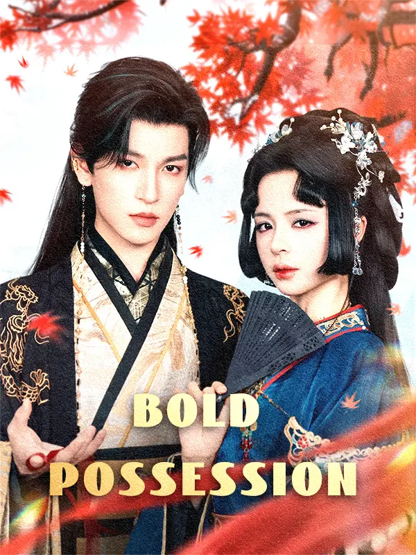 Bold Possession short drama poster